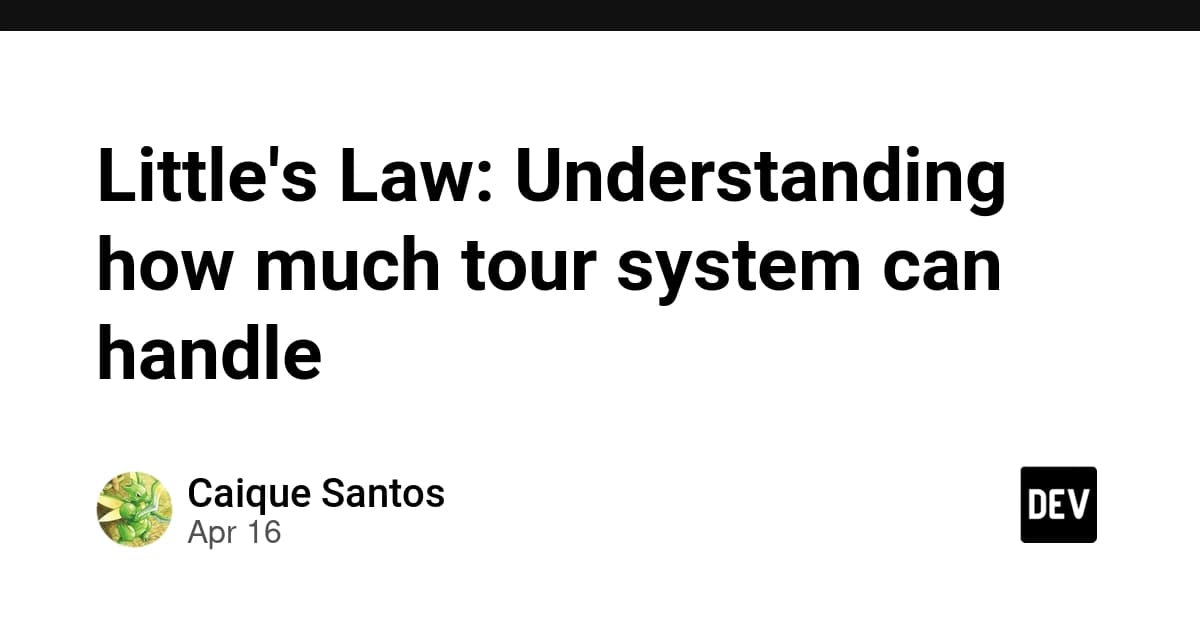 Little's Law for Tech Leaders: Scale Systems Smarter