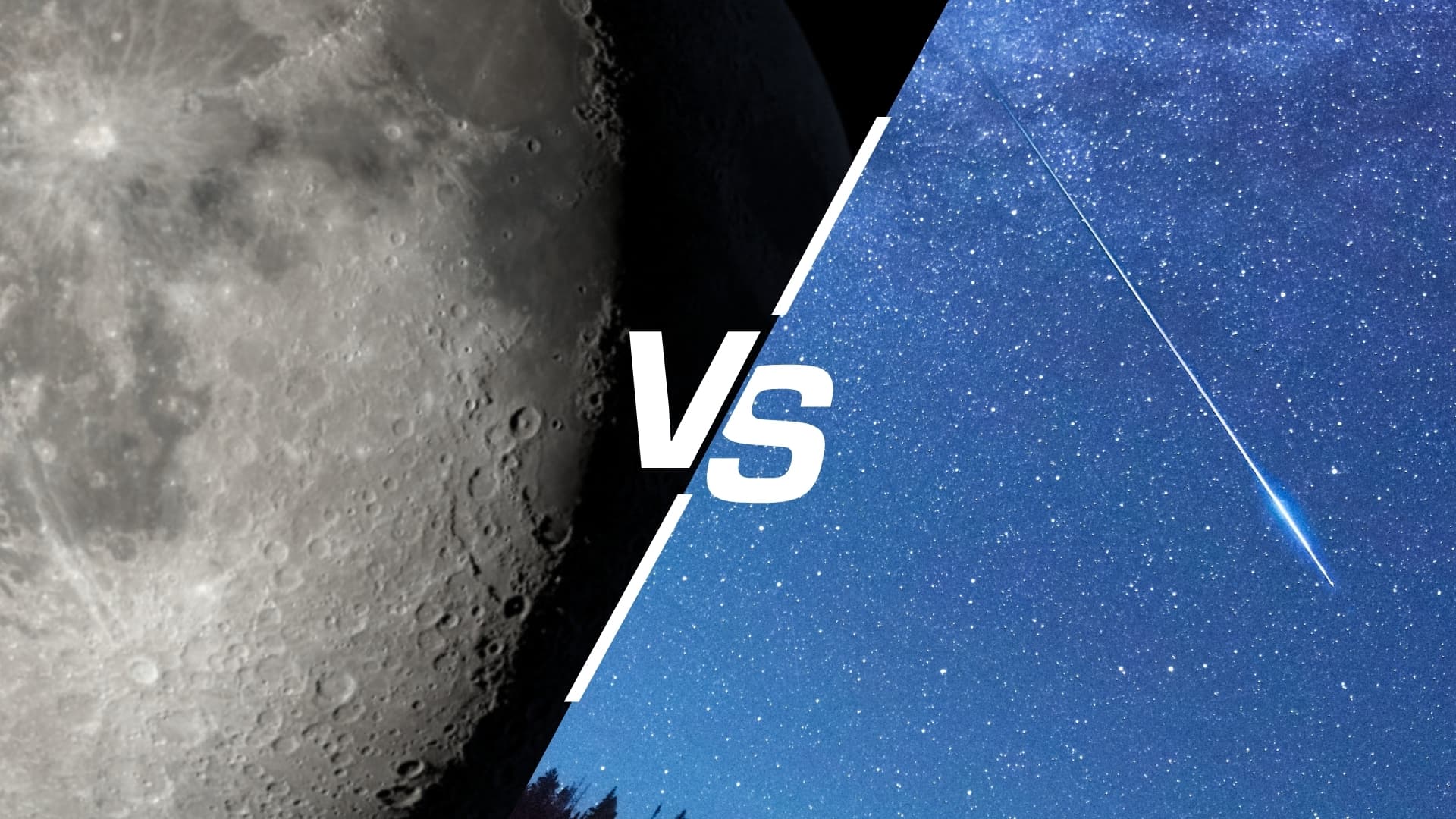 a two panel image showing a close up of the moon on the left and a meteor streaking through the sky on the right, there is a large white "vs" divider in the middle.