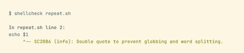 Output from the shellcheck program with a message that reads "Double quote to prevent globbing and word splitting."