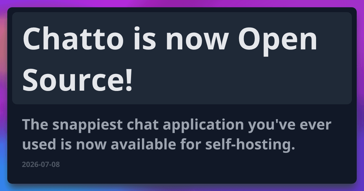 Chatto goes open source: self-hosted Slack alternative