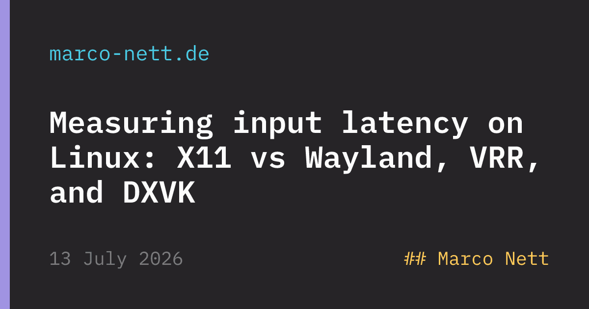 قياس زمن استجابة المدخلات على لينكس: Wayland أسرع من X11 بأدلة عتادية